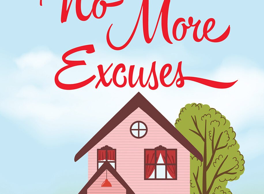 Goodbye, No More Excuses