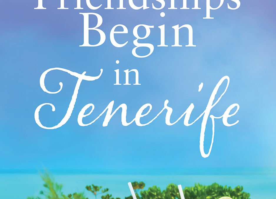 Friendships Begin in Tenerife